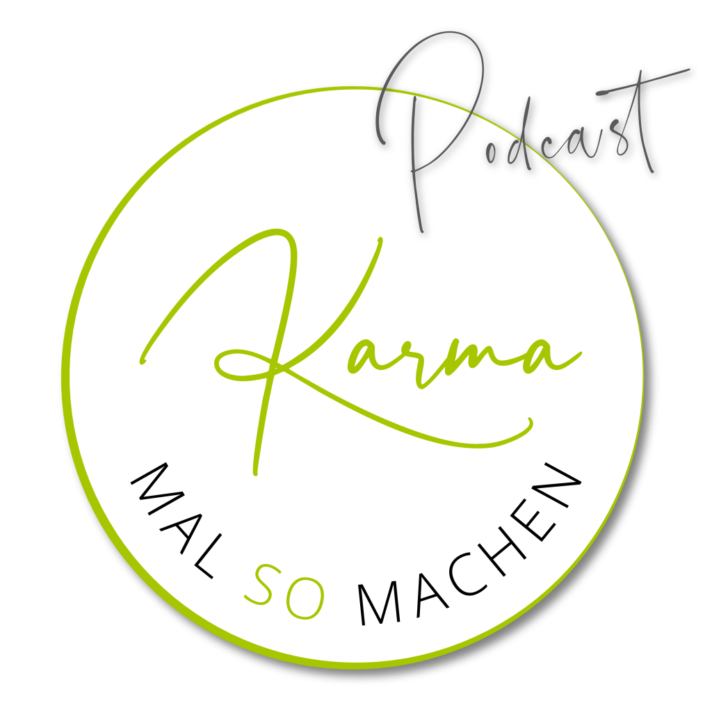 Karma mal so machen Eva Balzer Karma mal so machen Podcast Eva Balzer