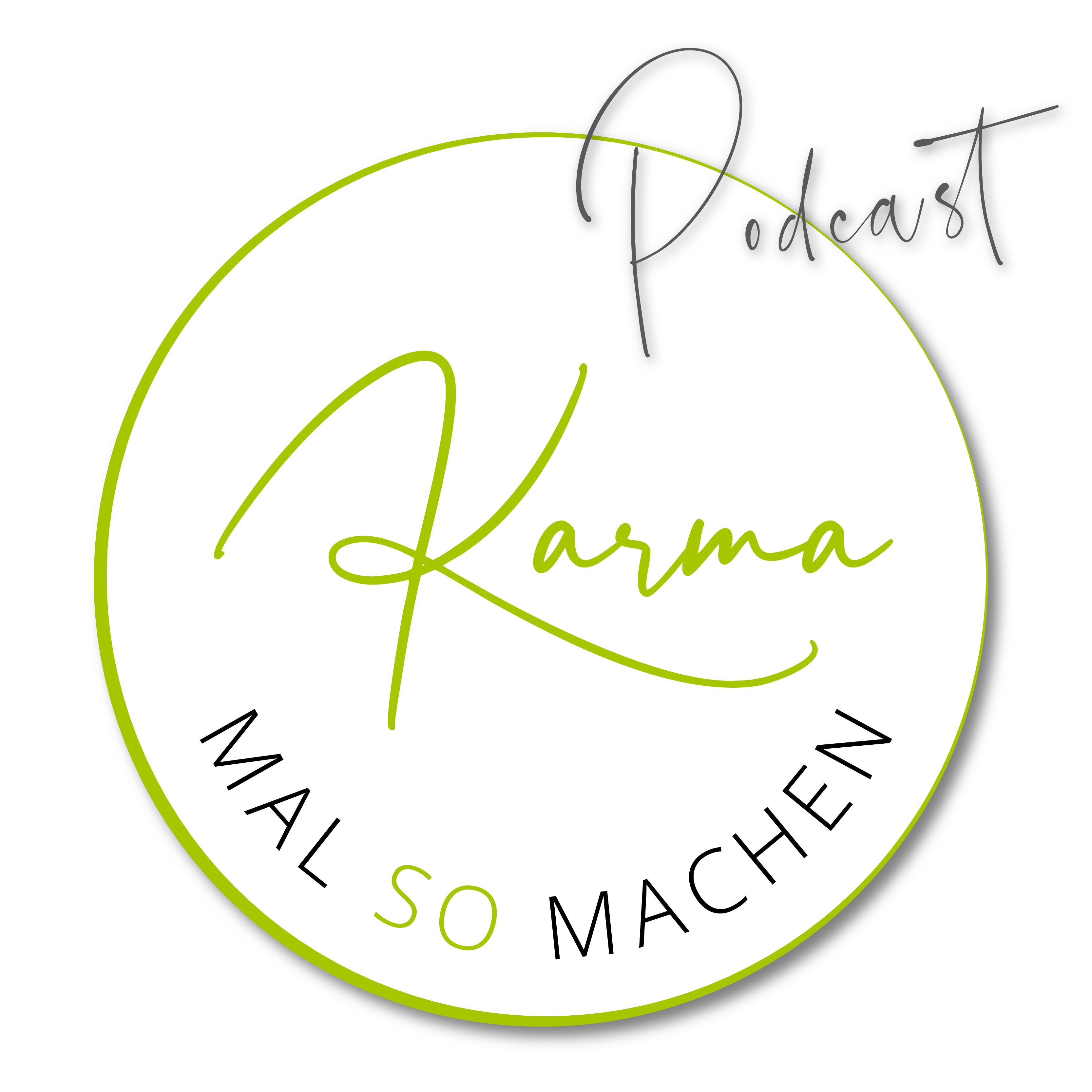 Karma mal so machen Podcast Eva Balzer