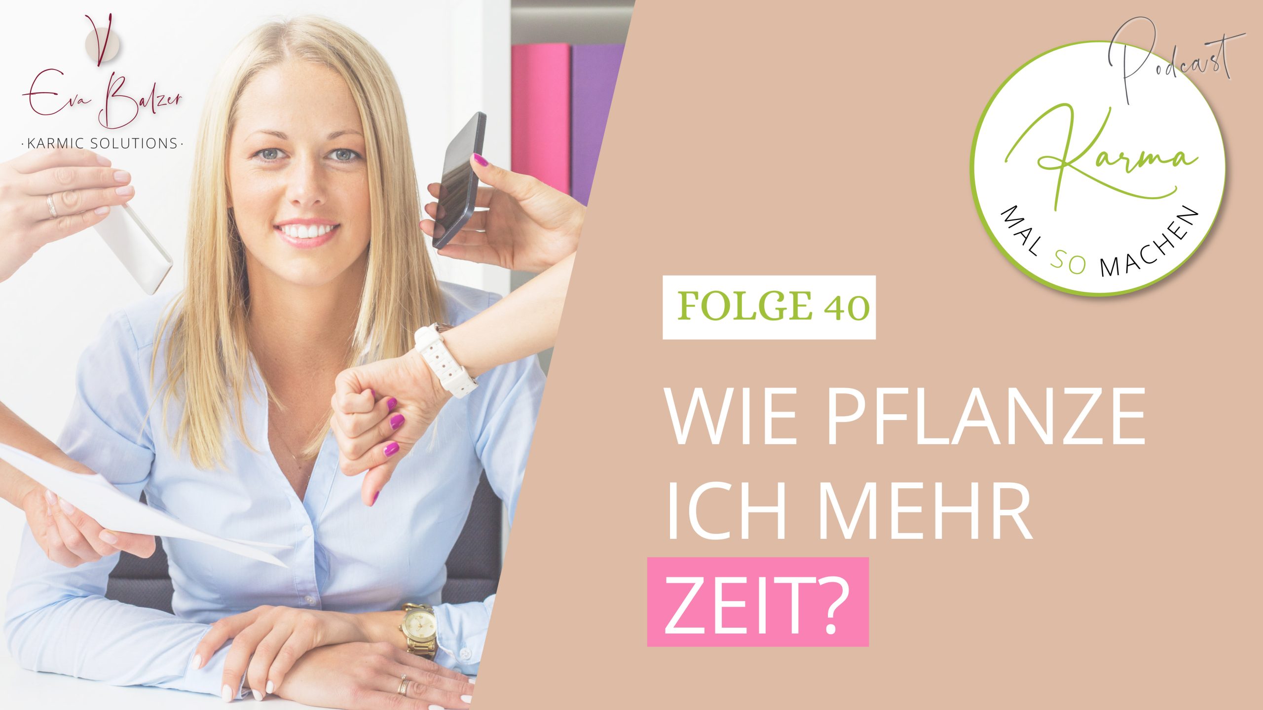 Wie pflanze ich mehr Zeit? – Folge 40
