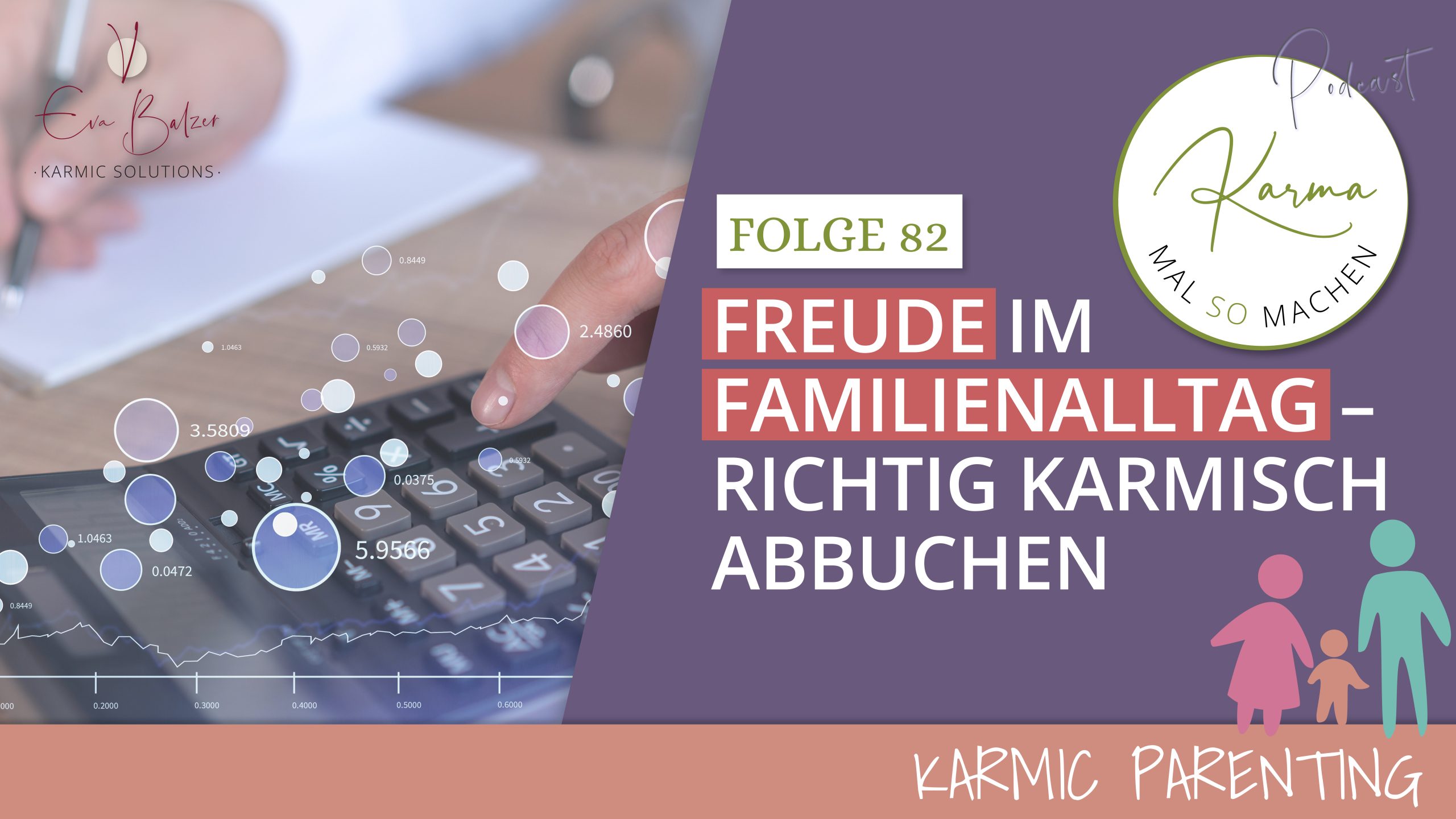 Freude im Familienalltag – richtig karmisch abbuchen – Folge 82