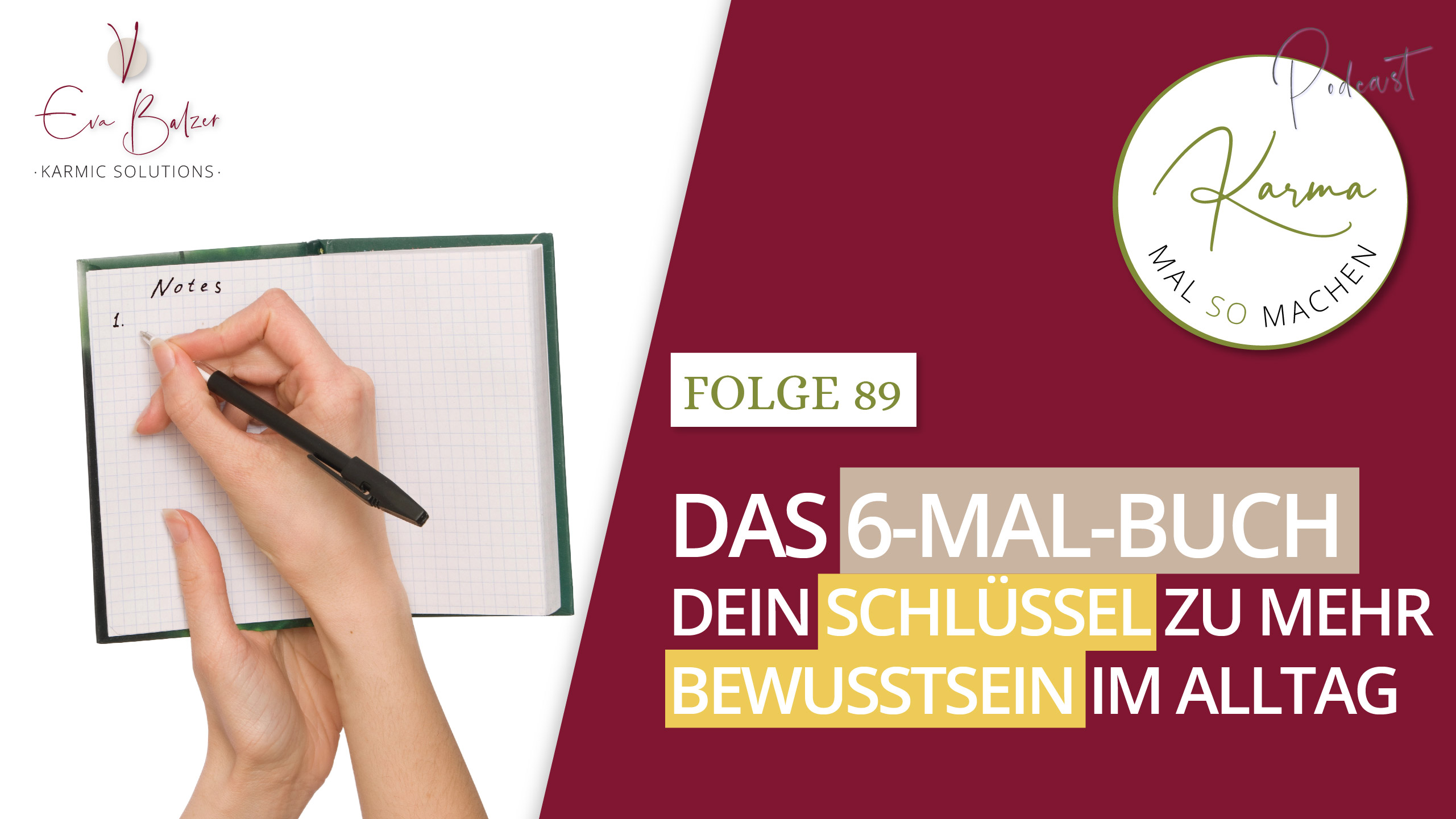 Das 6-Mal-Buch – Dein Schlüssel zu mehr Bewusstsein im Alltag – Folge 89