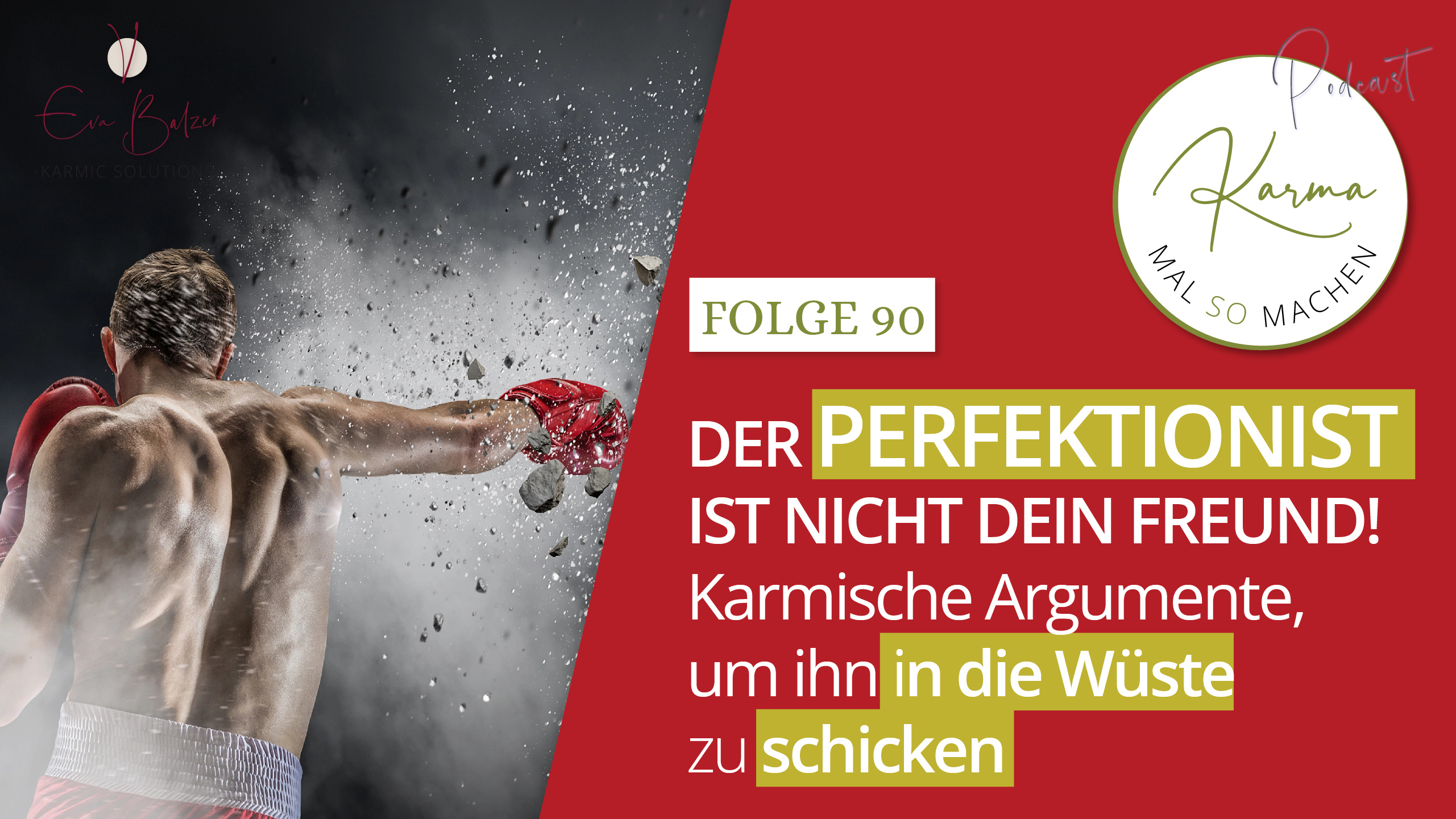 Der Perfektionist ist nicht Dein Freund! Warum er Dich karmisch sabotiert – Folge 90