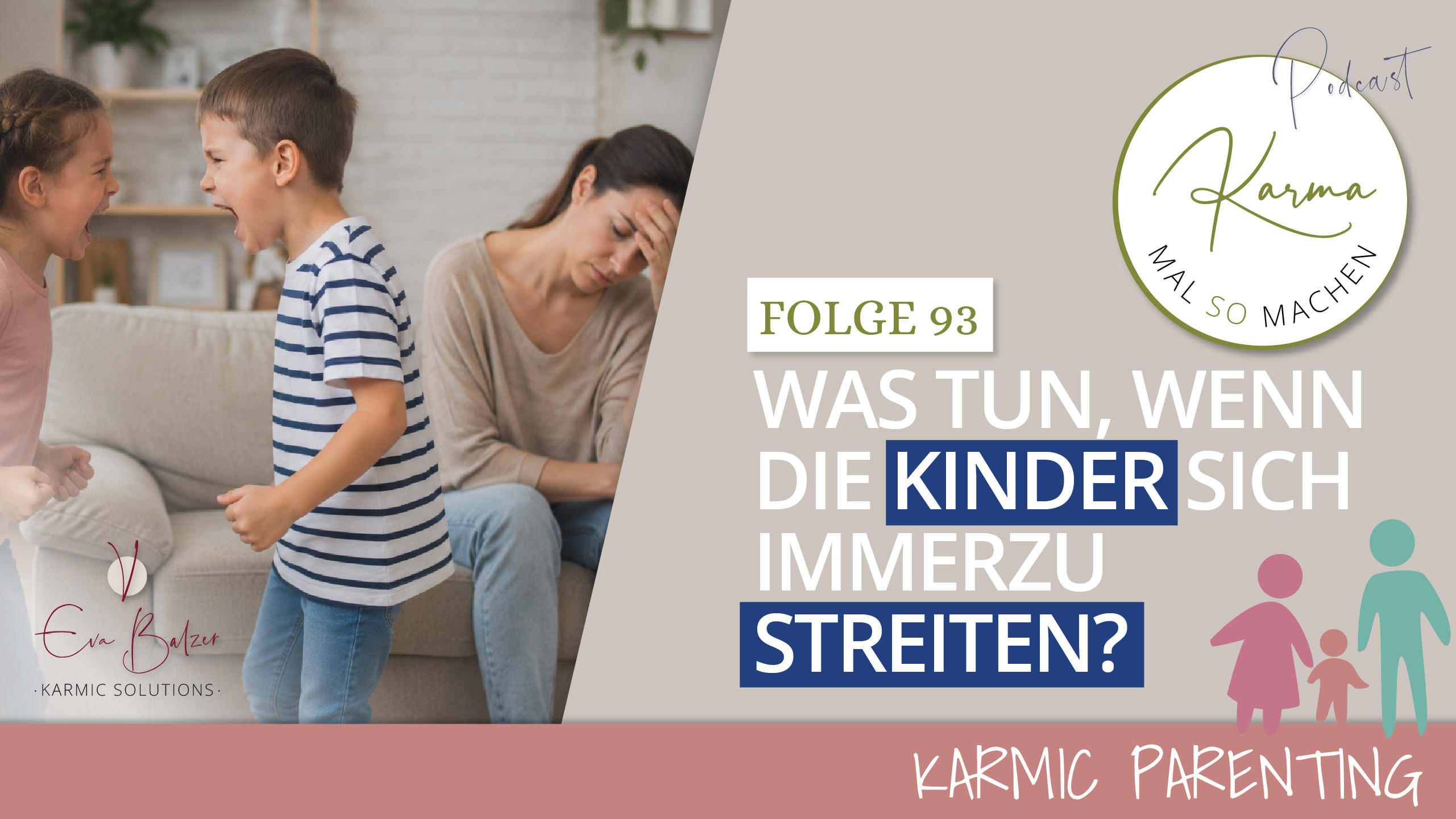 Was tun, wenn Kinder sich ständig streiten? – Folge 93