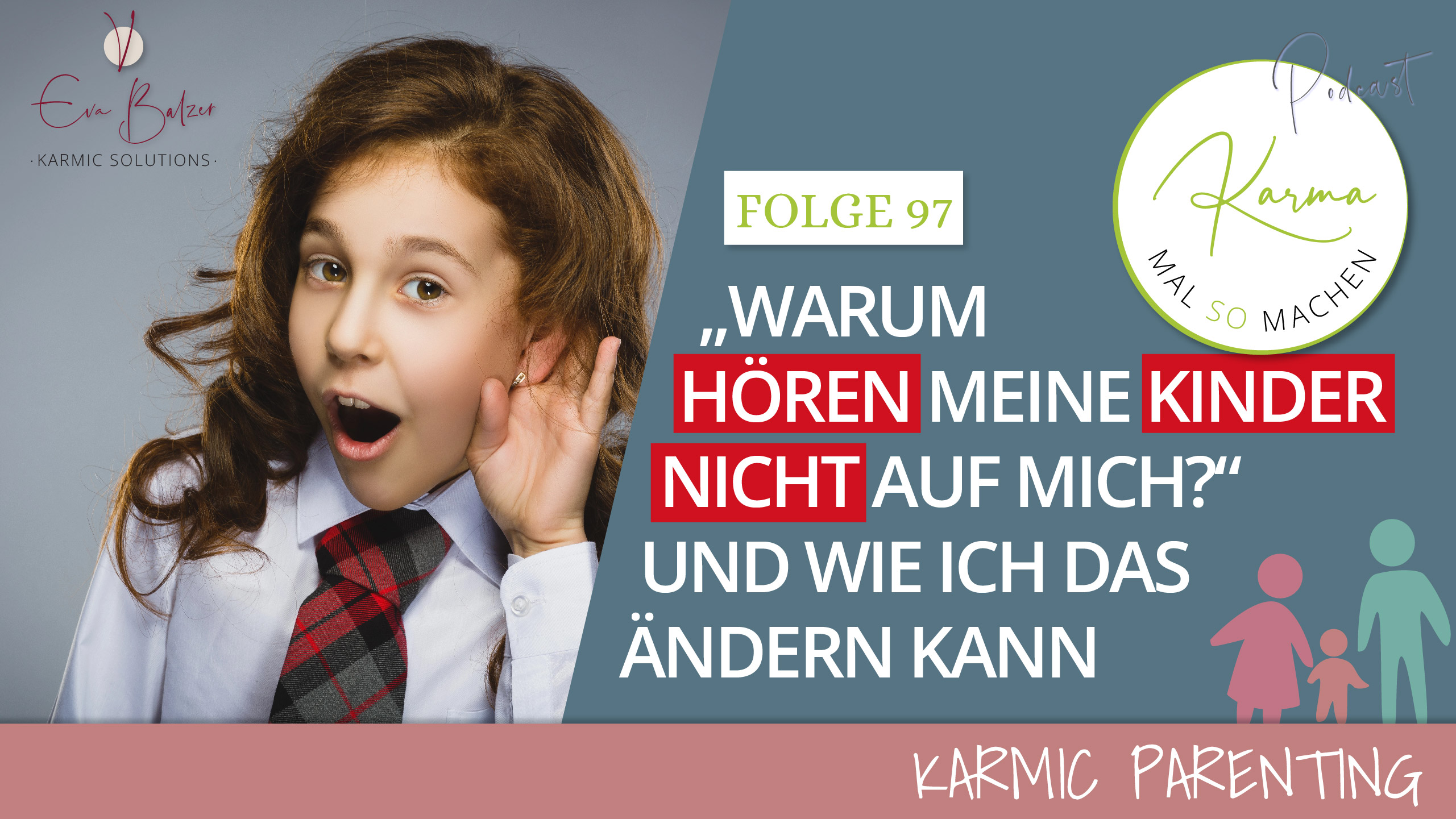 „Warum hören meine Kinder nicht auf mich?“ Und wie ich das ändern kann – Folge 97